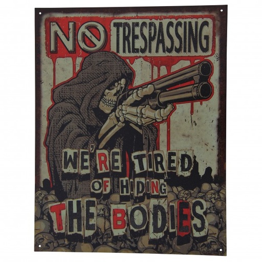 [MSI2218] No Trespassing Tired Of Hiding The Bodies Metal Sign Reproduction 32cm x 41cm